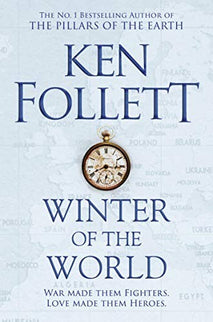 WINTER OF THE WORLD - Ken Follett
