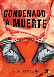 CONDENADO A MUERTE - J.R. Johansson - Rústica