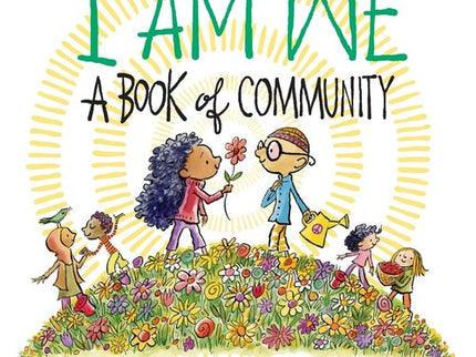 I AM WE - A BOOK OF COMMUNITY - HB - Susan Verde - Dura