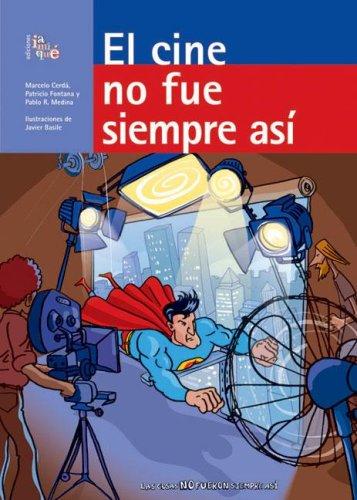 CINE NO FUE SIEMPRE ASI,EL - LAS COSAS NO FUERON SIEMPRE ASI - Pablo R. Medina - Rústica