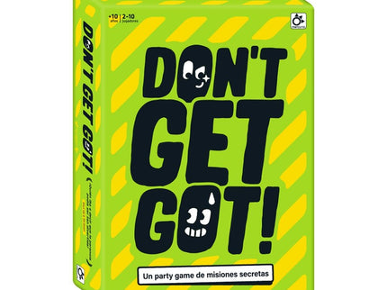 DON'T GET GOT