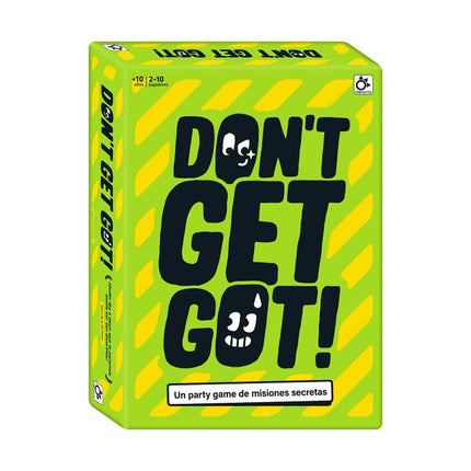 DON'T GET GOT