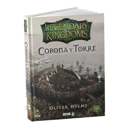 LEGENDARY KINGDOM 2: CORONA Y TORRE - Oliver Hulme