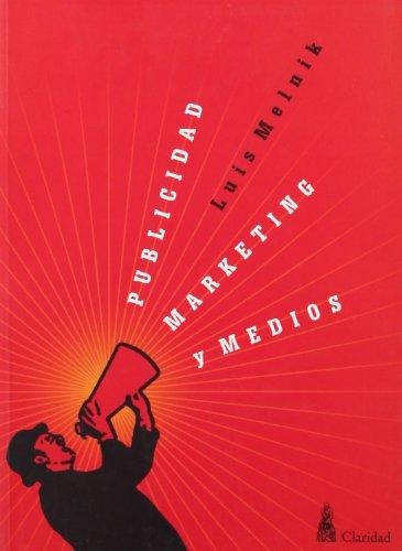 PUBLICIDAD,MARKETING Y MEDIOS - Luis Melnik - Rústica