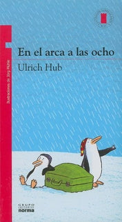 EN EL ARCA A LAS OCHO - T.P. ROJA - Ulrich Hub - Rústica