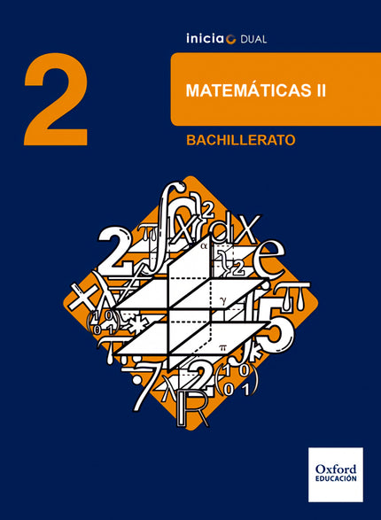 Libro Inicia Dual Matemáticas. 2.º Bachillerato. Libro Del Alumno: .