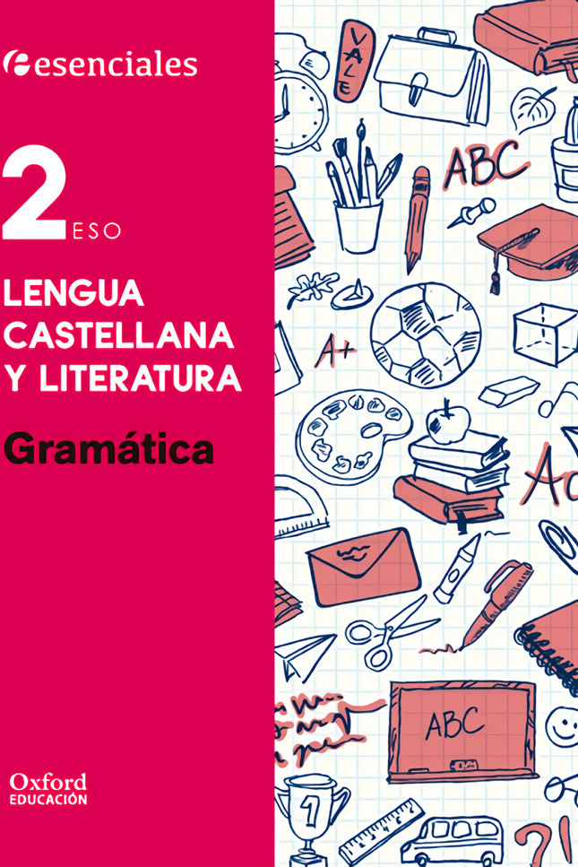 Esenciales Oxford. Lengua Castellana Y Literatura 2.º Eso. G