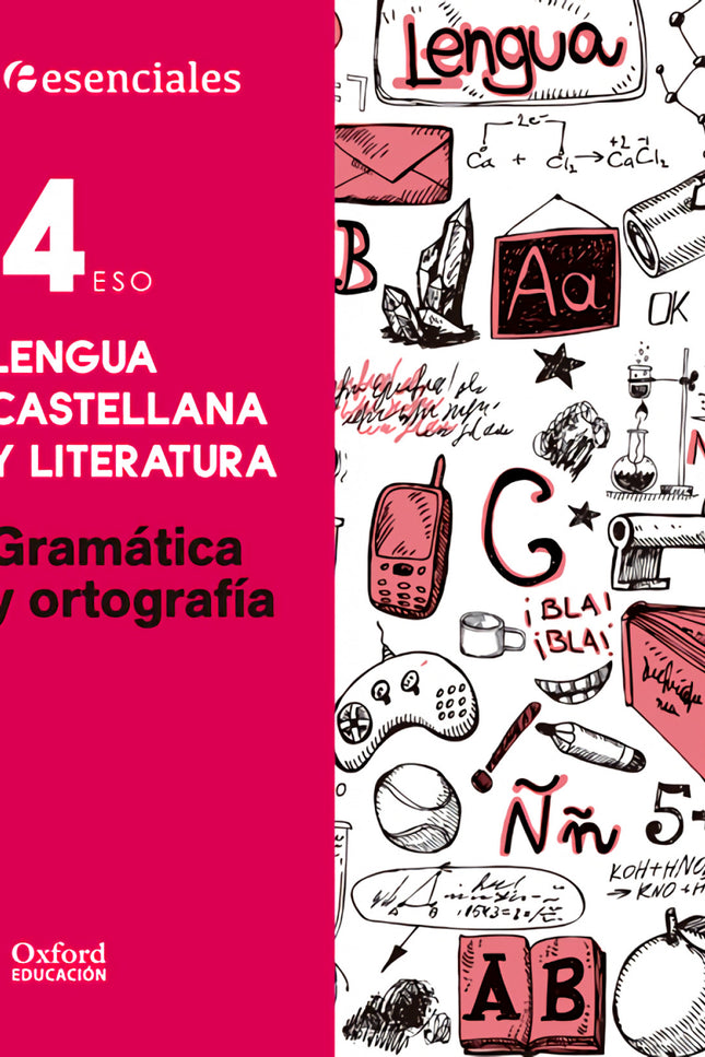 Libro Esenciales Oxford. Lengua Castellana Y Literatura 4.º Eso. G: Gramática y Ortografía 4. º ESO repasa los contenido
