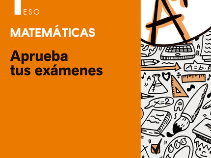 Libro Aprueba Matemáticas 1.º Eso. Cuaderno Del Alumno.: Aprueba tus exámenes es un material cuyo objetivo es que el alu