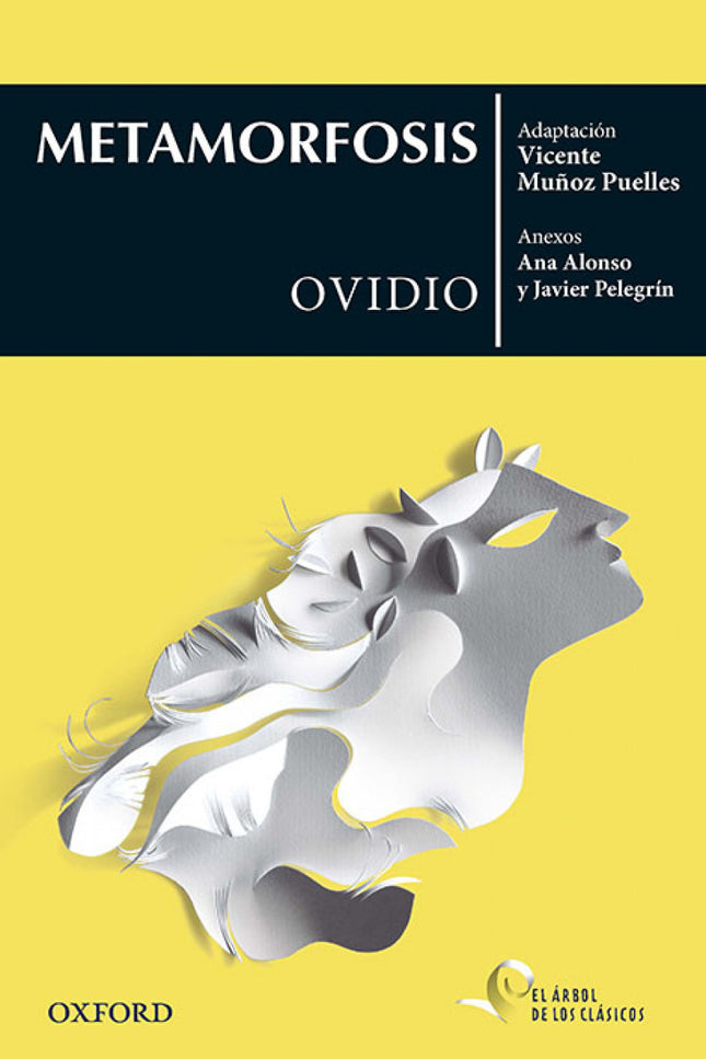 Libro Metamorfosis: Las historias que conforman Metamorfosis narran transformaciones portentosas de divinidades y seres 