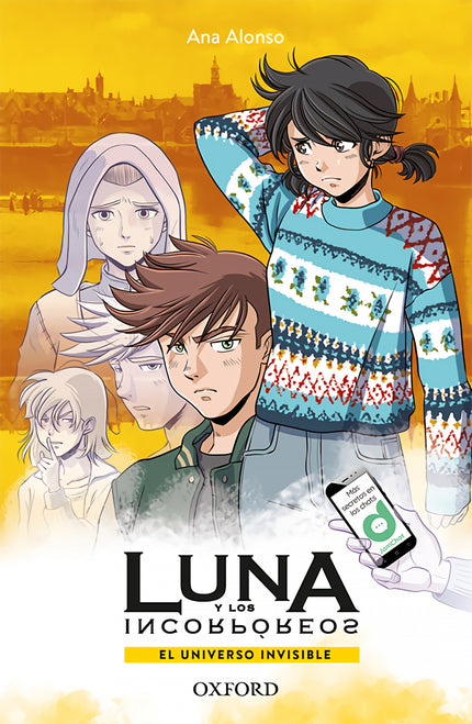Libro El Universo Invisible Ana Y Los Incorporeos: Hace tiempo que Luna no ve incorpóreos y, en el fondo, los echa de menos. Pero cuando llega a la tienda de antigüedades de su familia un lote holandés del siglo XVII, enseguida entra en contacto con María, una joven de Delft que hizo algo terrible en vida.