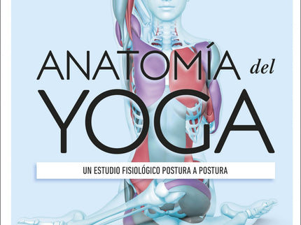 Anatomía Del Yoga