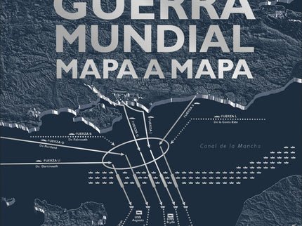 Segunda Guerra Mundial mapa a mapa - Aa.vv. - TAPA DURA