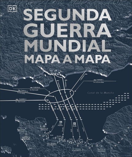 Segunda Guerra Mundial mapa a mapa - Aa.vv. - TAPA DURA
