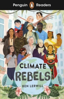 Climate Rebels:penguin Readers Level 2