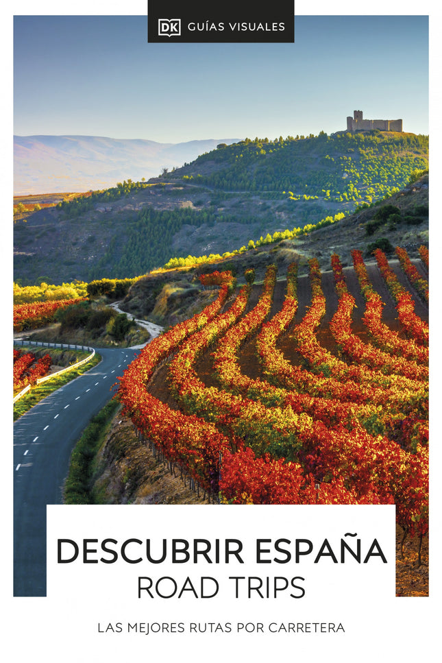 DESCUBRIR ESPAÑA ROAD TRIPS - DK - OTRO FORMATO LIBRO