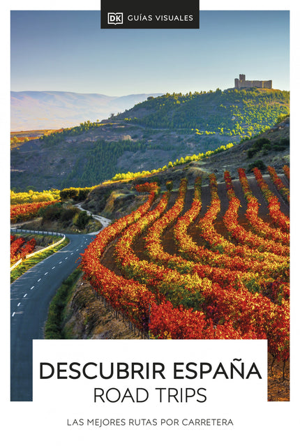 DESCUBRIR ESPAÑA ROAD TRIPS - DK - OTRO FORMATO LIBRO