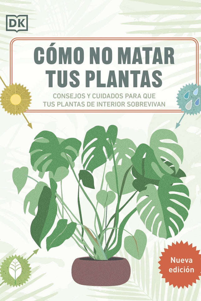 Cómo No Matar Tus Plantas (nueva Edición)
