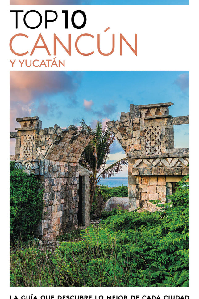 Cancún Y Yucatán (guías Visuales Top 10)
