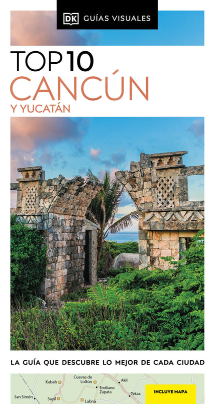 Cancún Y Yucatán (guías Visuales Top 10)