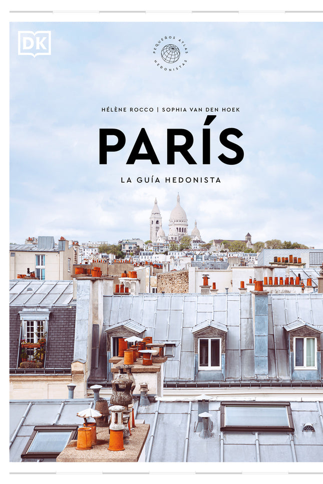 París La Guía Hedonista (pequeños Atlas Hedonistas)