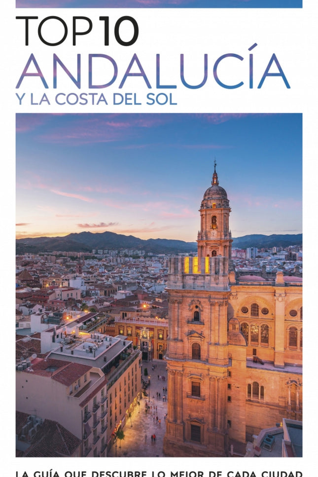 Andalucía Y La Costa Del Sol (guías Visuales Top 10)