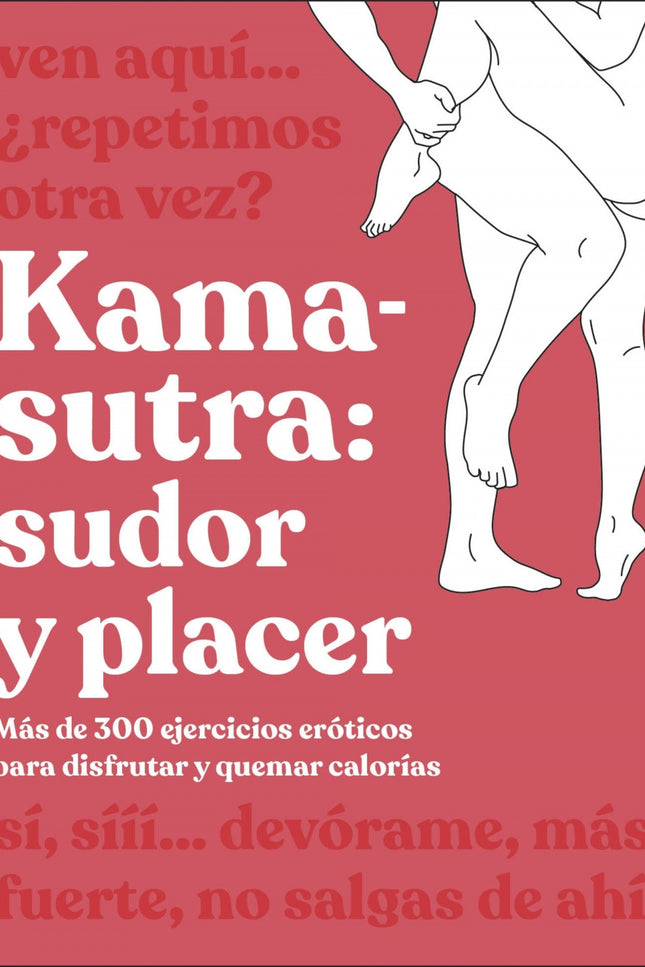 Kama-sutra: Sudor Y Placer