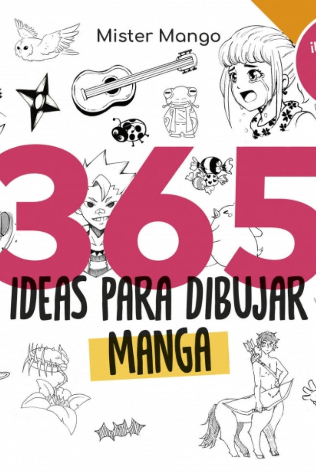 365 Ideas Para Dibujar Manga