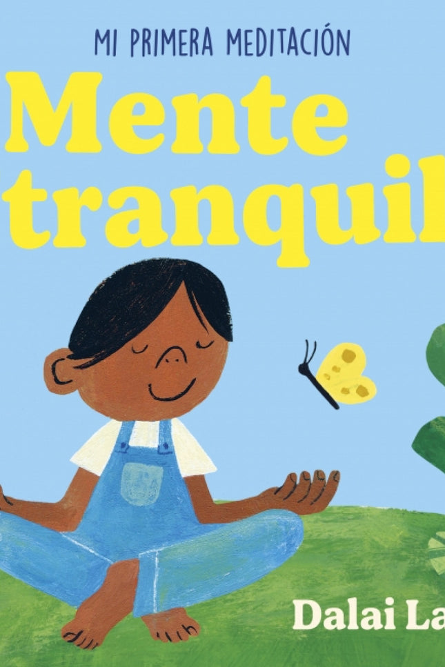Mente Tranquila: Mi Primera Meditacion
