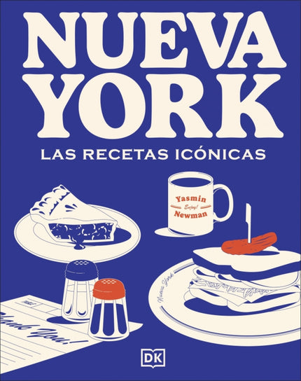 Nueva York Las Recetas Iconicas