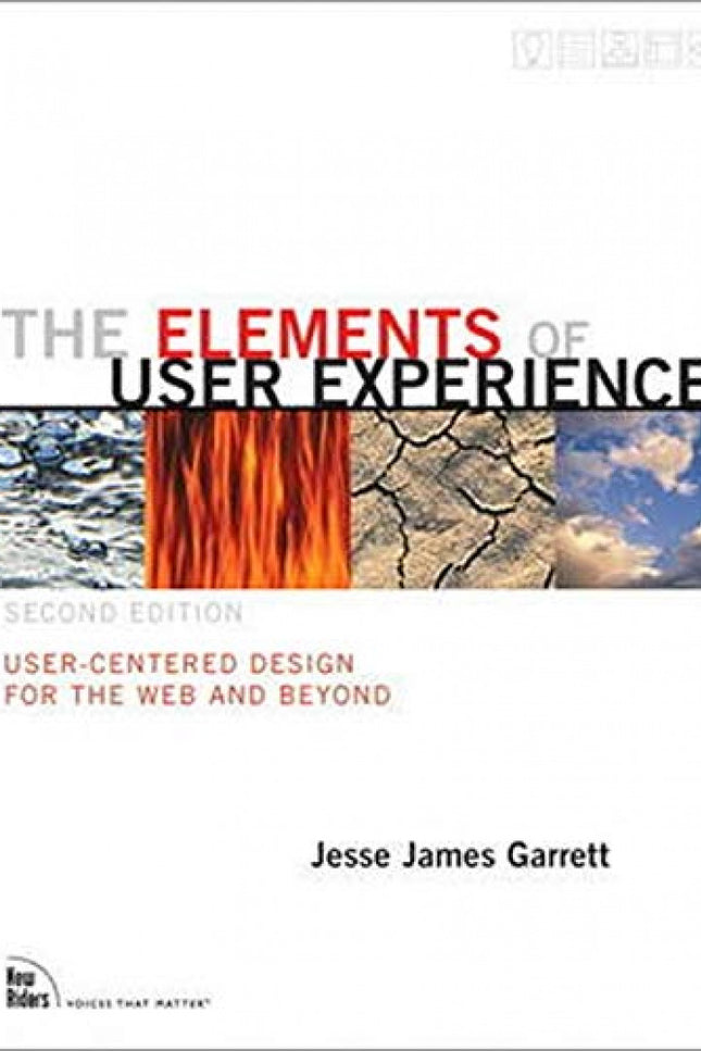 Libro The Elements Of User Experience: User-centered Design For The Web And Beyond: From the moment it was published almost ten years ago, Elements of User Experience became a vital reference for web and interaction designers the world over, and has come to define the core principles of the practice. Now, in this updated, expanded, and f