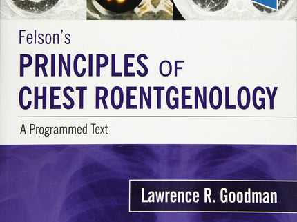 Portada del libro Felson´s Principles Of Chest Roentgenology A Programmed