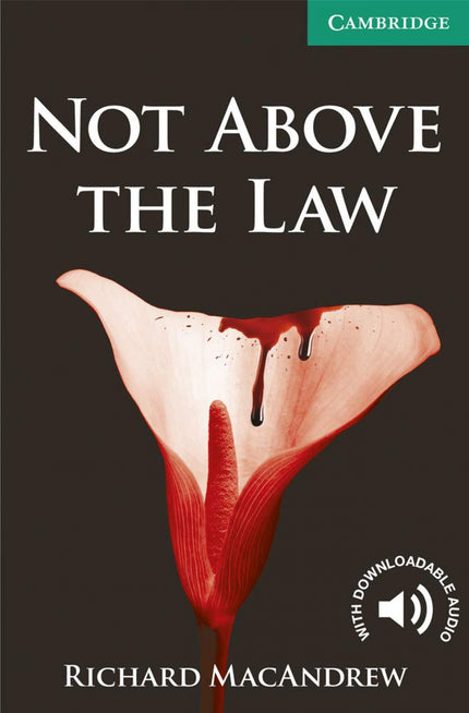 Libro Not Above The Law: Award-winning original fiction for learners of English. At seven levels, from Starter to Advanc