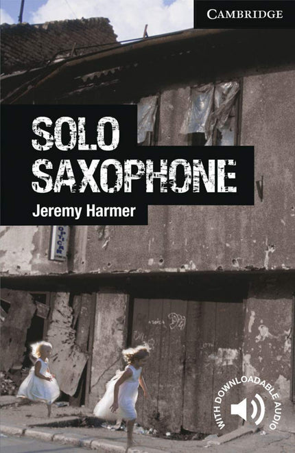 Libro Solo Saxophone: Award-winning original fiction for learners of English. At seven levels, from Starter to Advanced,