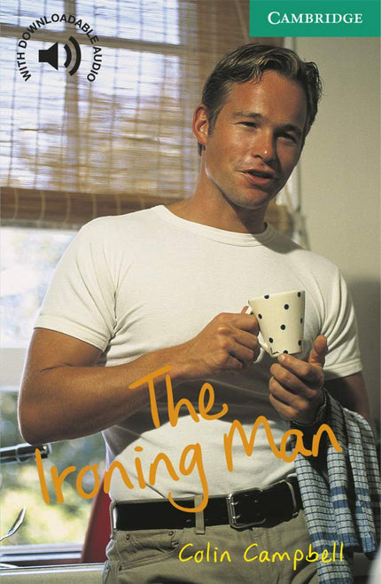 Libro The Ironing Man: Award-winning original fiction for learners of English. At seven levels, from Starter to Advanced