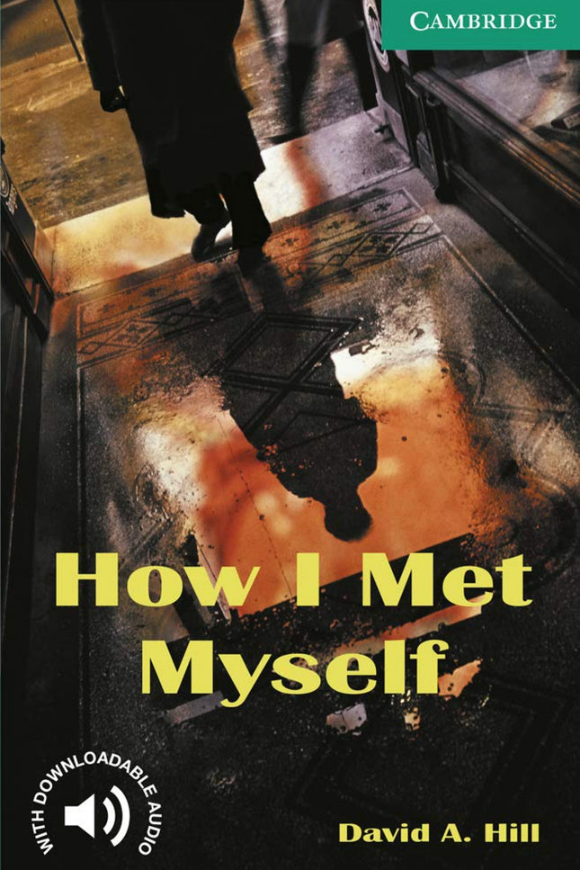 Libro How I Met Myself: Award-winning original fiction for learners of English. At seven levels, from Starter to Advance