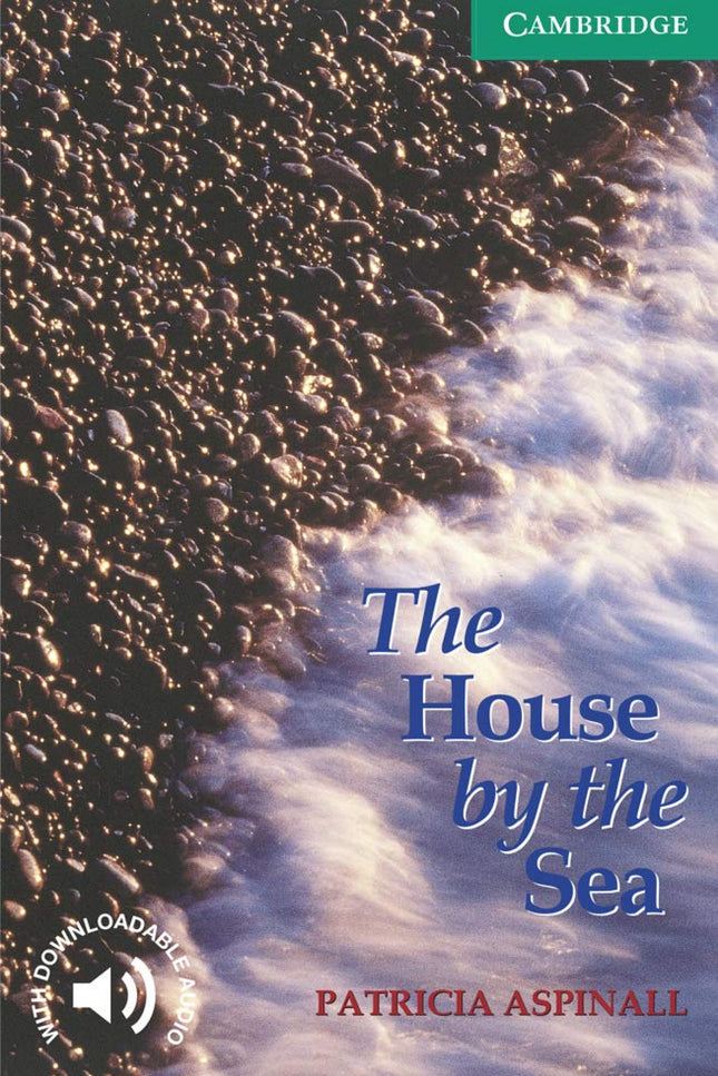 Libro The House By The Sea: Award-winning original fiction for learners of English. At seven levels, from Starter to Adv