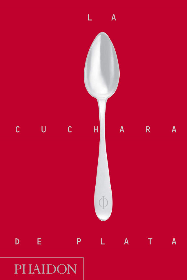 Libro Cuchara De Plata, La: La cuchara de plata es la biblia de la auténtica gastronomía italiana. El libro de cocina má