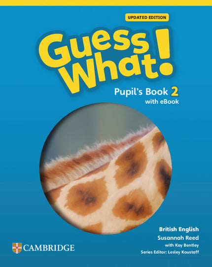 Guess What! British English Updated Level 2 Pupil's Book With Ebook