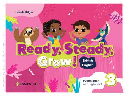 Ready, Steady, Grow! Level 3 Pupil's Book With Digital Pack British English