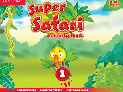 Libro Super Safari 1 Activity Book 3 Años: Basado en el exitoso método pedagógico deSuper Minds, Super Safari acompaña a
