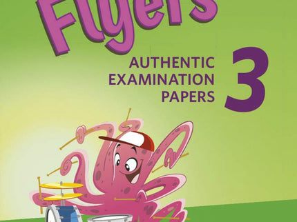 A2 FLYERS 3 AUTHENTIC EXAMINATION PAPERS - Aa.vv. - RUSTICA