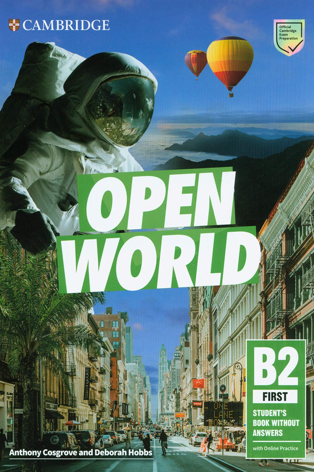Libro Open World First. Student's Book Without Answers With Online Practice: Embárquese en un viaje más allá de los límites tradicionales entre la preparación de exámenes y el lenguaje del mundo real con Open World First. Un viaje de examen único en el Libro del alumno maximiza el rendimiento de los alumnos.