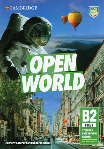 Libro Open World First. Student's Book Without Answers With Online Practice: Embárquese en un viaje más allá de los límites tradicionales entre la preparación de exámenes y el lenguaje del mundo real con Open World First. Un viaje de examen único en el Libro del alumno maximiza el rendimiento de los alumnos.