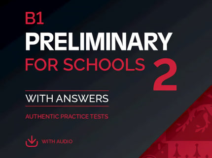 B1 Preliminary for Schools 2 Practice Tests with answers, audio and Resource Bank - TAPA BLANDA O BOLSILLO