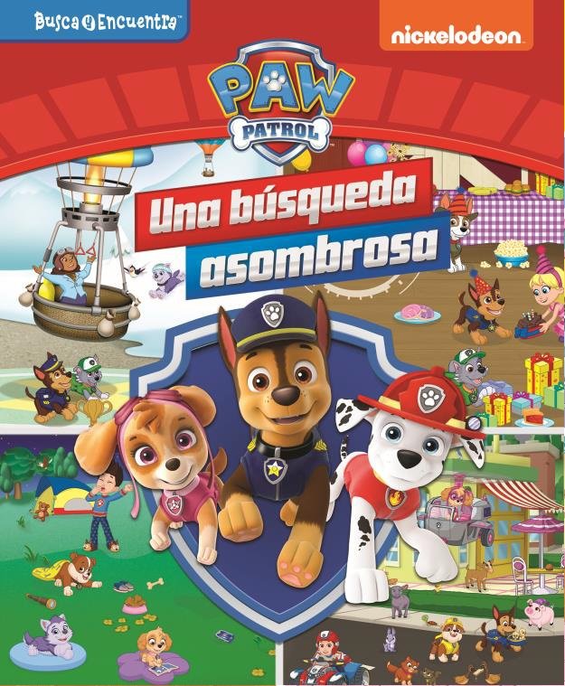UNA BUSQUEDA ASOMBROSA. MI PRIMER BUSCA Y ENCUENTR - Paw Patrol - CartonÃ©