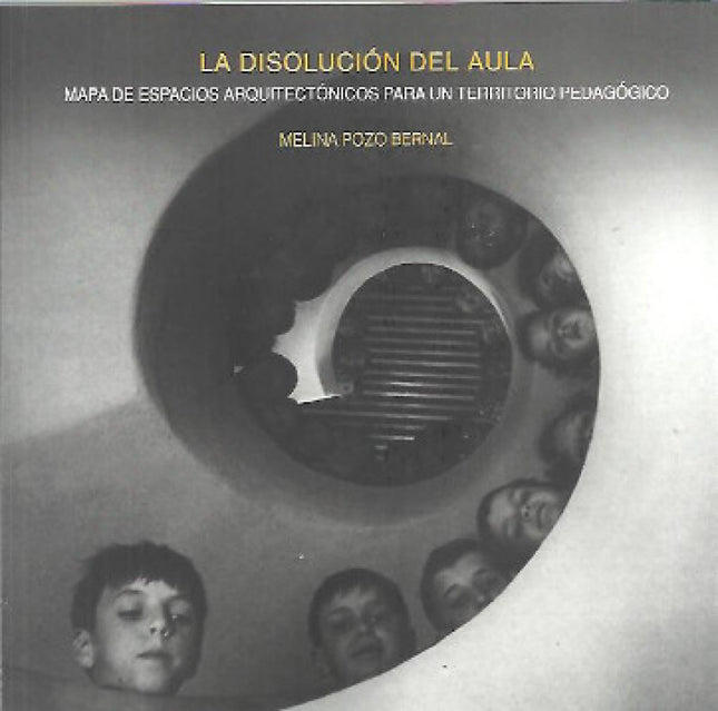 LA DISOLUCION DEL AULA - Melina Pozo Bernal - RUSTICA