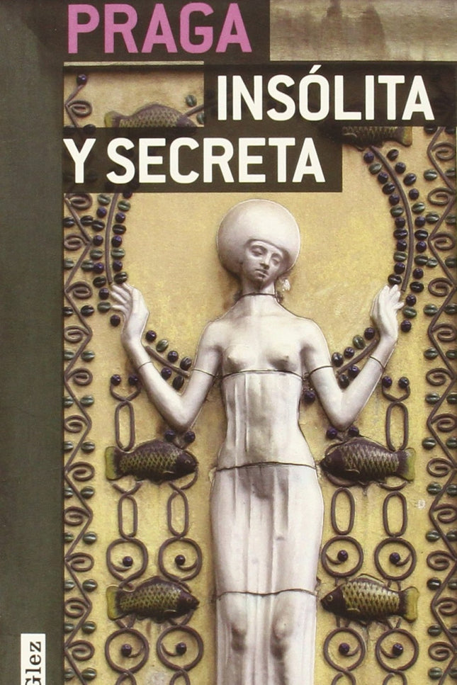 Libro Praga Insólita Y Secreta: .
