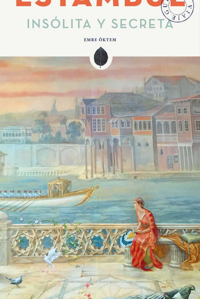 Estambul Insólita Y Secreta