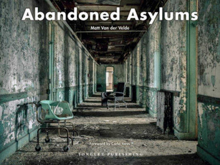 Abandoned  Asylums